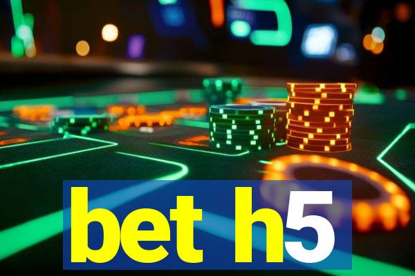 bet h5